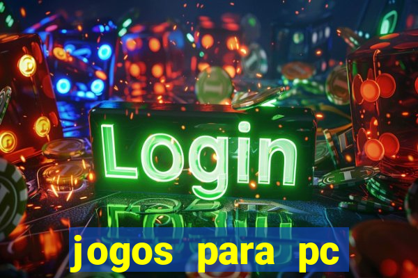 jogos para pc download gratis completo offline